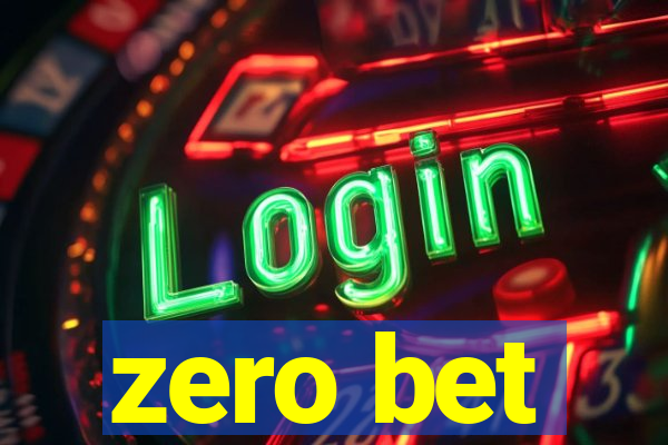 zero bet